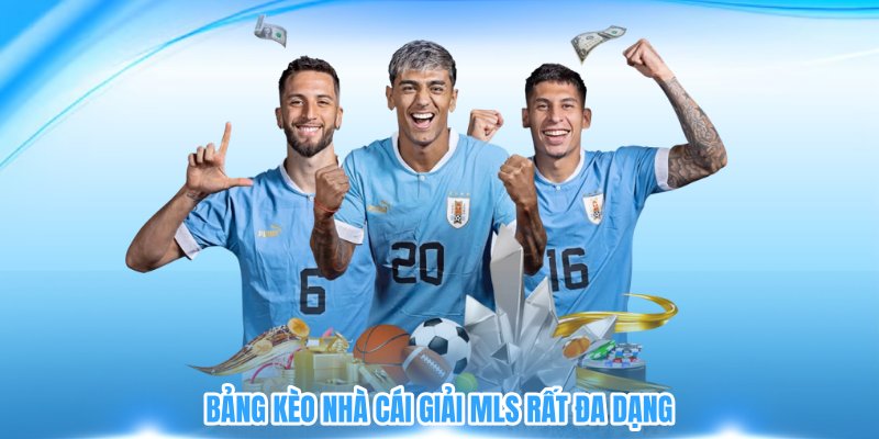 Bảng kèo nhà cái giải MLS rất đa dạng