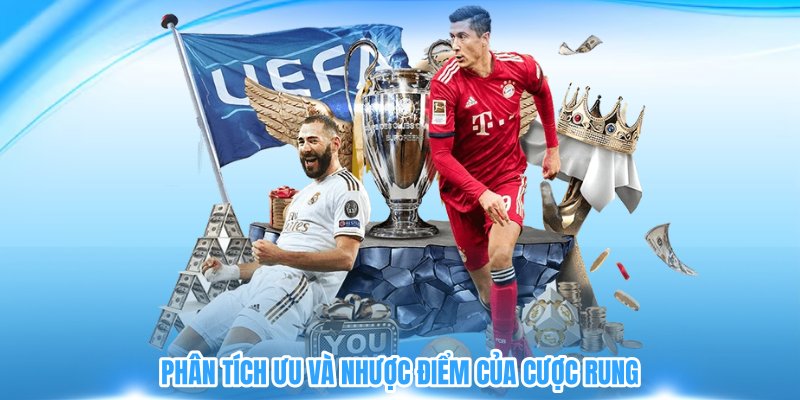Phân tích ưu và nhược điểm của cược rung